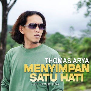 Download Lagu Thomas Arya - Menyimpan Satu Hati MP3 Download Lagu Thomas Arya - Menyimpan Satu Hati MP3