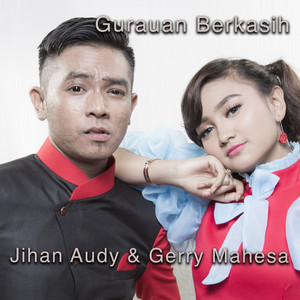 Download Lagu Jihan Audy, Gerry Mahesa - Gurauan Berkasih MP3 Download Lagu Jihan Audy, Gerry Mahesa - Gurauan Berkasih MP3