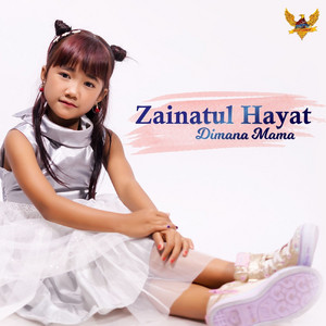 Download Lagu Zainatul Hayat - Dimana Mama MP3 Download Lagu Zainatul Hayat - Dimana Mama MP3