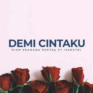 Download Lagu Dian Pramana Poetra, Ika Putri - Demi Cintaku MP3