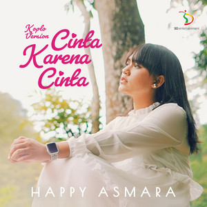 Download Lagu Happy Asmara - Cinta Karena Cinta - Koplo Version MP3