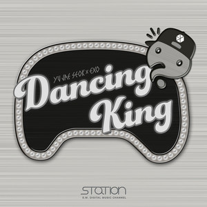 Download Lagu Yu Jae Seok, EXO - Dancing King MP3