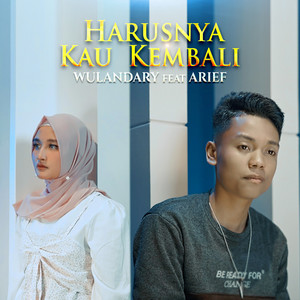 Download Lagu Wulandary, Arief - Harusnya Kau Kembali MP3 Download Lagu Wulandary, Arief - Harusnya Kau Kembali MP3