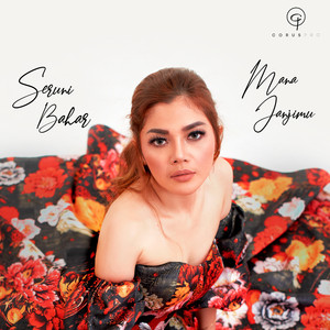 Download Lagu SERUNI BAHAR - Mana Janjimu - New Version MP3 Download Lagu SERUNI BAHAR - Mana Janjimu - New Version MP3