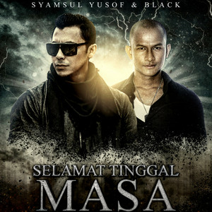 Download Lagu Syamsul Yusof, Black - Selamat Tinggal Masa MP3 Download Lagu Syamsul Yusof, Black - Selamat Tinggal Masa MP3