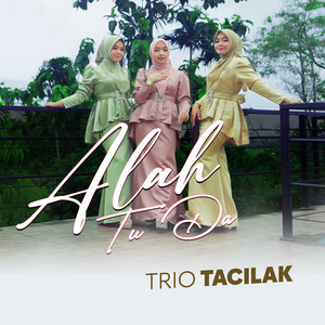 Download Lagu Trio Tacilak - Alah Tu Da MP3 Download Lagu Trio Tacilak - Alah Tu Da MP3