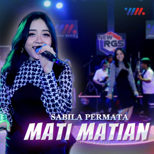Download Lagu Sabila Permata, New RGS - Mati Matian MP3 Download Lagu Sabila Permata, New RGS - Mati Matian MP3