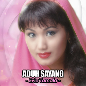 Download Lagu Evie Tamala - Aduh Sayang MP3 Download Lagu Evie Tamala - Aduh Sayang MP3