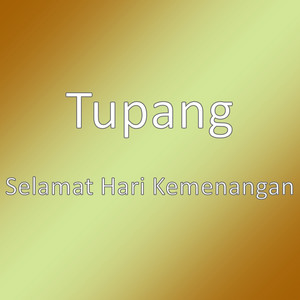 Download Lagu Tupang - Selamat Hari Kemenangan MP3