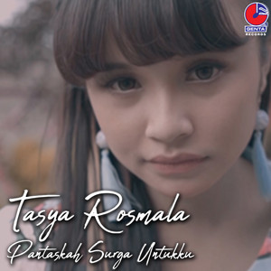Download Lagu Tasya Rosmala - Pantaskah Surga Untukku MP3