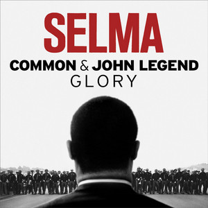 Download Lagu Common, John Legend - Glory (From the Motion Picture Selma) MP3 Download Lagu Common, John Legend - Glory (From the Motion Picture Selma) MP3