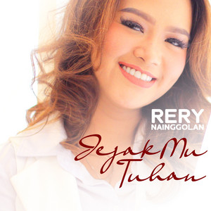 Download Lagu Rery Nainggolan - Jejak Mu Tuhan MP3 Download Lagu Rery Nainggolan - Jejak Mu Tuhan MP3