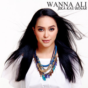 Download Lagu Wanna Ali - Jika Kau Benar MP3 Download Lagu Wanna Ali - Jika Kau Benar MP3