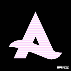 Download Lagu Afrojack, Ally Brooke - All Night (feat. Ally Brooke) MP3