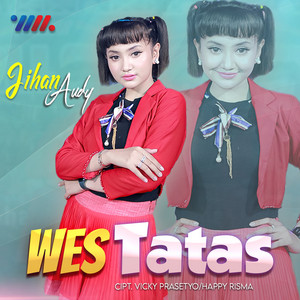 Download Lagu Jihan Audy - Wes Tatas MP3