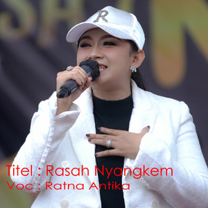 Download Lagu Ratna Antika - Rasah Nyangkem MP3 Download Lagu Ratna Antika - Rasah Nyangkem MP3