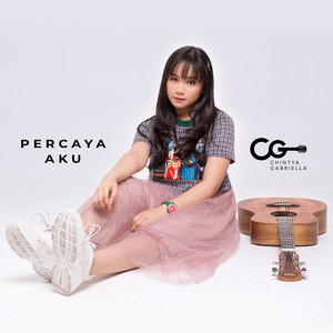 Download Lagu Chintya Gabriella - Percaya Aku MP3