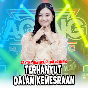 Download Lagu Cantika Davinca, Ageng Music - Terhanyut Dalam Kemesraan MP3 Download Lagu Cantika Davinca, Ageng Music - Terhanyut Dalam Kemesraan MP3