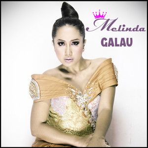 Download Lagu Melinda - Galau MP3 Download Lagu Melinda - Galau MP3