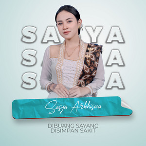 Download Lagu Sasya Arkhisna - DIBUANG SAYANG DISIMPAN SAKIT MP3 Download Lagu Sasya Arkhisna - DIBUANG SAYANG DISIMPAN SAKIT MP3