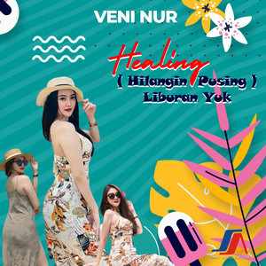Download Lagu Veni Nur - Healing (Hilangin Pusing) Liburan Yuk MP3 Download Lagu Veni Nur - Healing (Hilangin Pusing) Liburan Yuk MP3