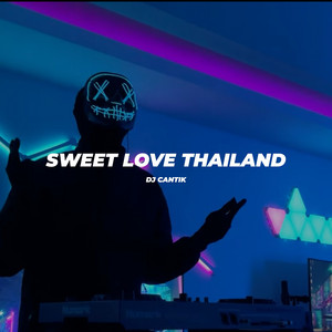 Download Lagu DJ Cantik - Sweet Love Thailand MP3 Download Lagu DJ Cantik - Sweet Love Thailand MP3
