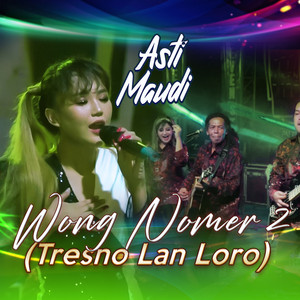 Download Lagu Asti Maudi - Wong Nomer 2 (Tresno Lan Loro) MP3 Download Lagu Asti Maudi - Wong Nomer 2 (Tresno Lan Loro) MP3