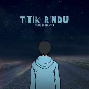 Download Lagu Fajri Gunawan - Titik Rindu MP3 Download Lagu Fajri Gunawan - Titik Rindu MP3