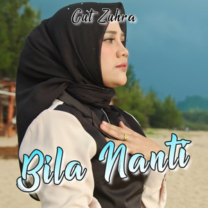 Download Lagu Cut Zuhra - Bila Nanti MP3