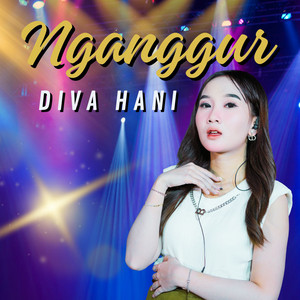 Download Lagu Diva Hani - Nganggur - Live Music MP3 Download Lagu Diva Hani - Nganggur - Live Music MP3