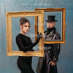 Download Lagu Raisa, Ahmad Dhani - Biar Menjadi Kenangan MP3 Download Lagu Raisa, Ahmad Dhani - Biar Menjadi Kenangan MP3