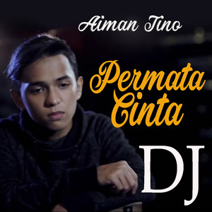 Download Lagu Aiman Tino - Permata Cinta DJ MP3 Download Lagu Aiman Tino - Permata Cinta DJ MP3