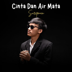 Download Lagu Surepman - Cinta dan Air Mata - Akustik MP3 Download Lagu Surepman - Cinta dan Air Mata - Akustik MP3