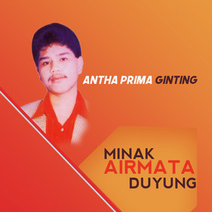 Download Lagu Antha Prima Ginting - Minak Air Mata Duyung MP3 Download Lagu Antha Prima Ginting - Minak Air Mata Duyung MP3