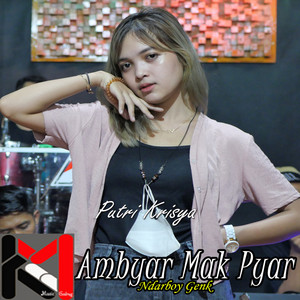 Download Lagu Putri Kristya - Ambyar Mak Pyar MP3 Download Lagu Putri Kristya - Ambyar Mak Pyar MP3