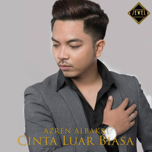 Download Lagu Azren Albakri - Cinta Luar Biasa MP3 Download Lagu Azren Albakri - Cinta Luar Biasa MP3