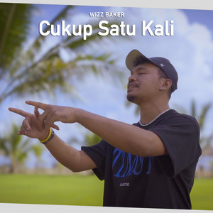 Download Lagu Wizz Baker - Cukup Satu Kali MP3 Download Lagu Wizz Baker - Cukup Satu Kali MP3