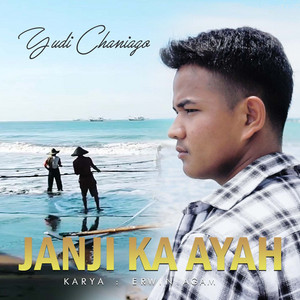 Download Lagu Yudi Chaniago - Janji Ka Ayah MP3 Download Lagu Yudi Chaniago - Janji Ka Ayah MP3