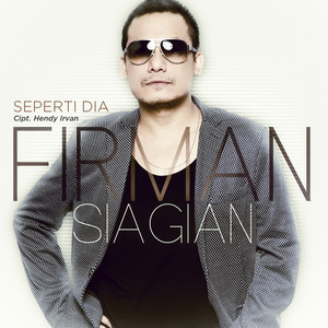 Download Lagu Firman Siagian - Seperti Dia MP3 Download Lagu Firman Siagian - Seperti Dia MP3