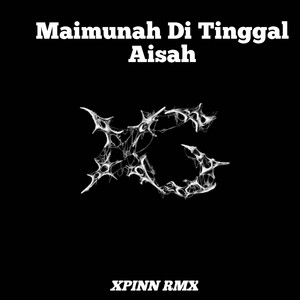 Download Lagu XPINN RMX - Maimunah Di Tinggal Aisah MP3 Download Lagu XPINN RMX - Maimunah Di Tinggal Aisah MP3
