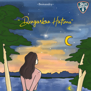 Download Lagu Bemandry - Dengarkan Hatimu MP3 Download Lagu Bemandry - Dengarkan Hatimu MP3
