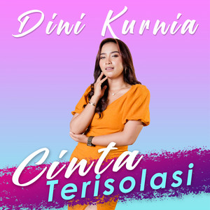 Download Lagu Dini Kurnia - Cinya Terisolasi - Pop koplo MP3 Download Lagu Dini Kurnia - Cinya Terisolasi - Pop koplo MP3
