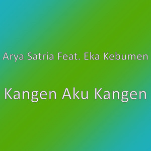 Download Lagu Arya Satria, Eka Kebumen - Kangen Aku Kangen MP3 Download Lagu Arya Satria, Eka Kebumen - Kangen Aku Kangen MP3