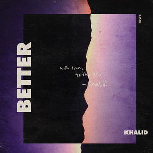 Download Lagu Khalid - Better MP3 Download Lagu Khalid - Better MP3