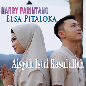 Download Lagu Harry Parintang, Elsa Pitaloka - Aisyah Istri Rasulullah MP3 Download Lagu Harry Parintang, Elsa Pitaloka - Aisyah Istri Rasulullah MP3