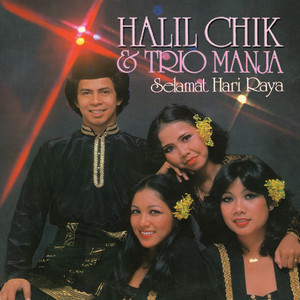 Download Lagu Halil Chik, Trio Manja - Dendang Hari Raya MP3 Download Lagu Halil Chik, Trio Manja - Dendang Hari Raya MP3