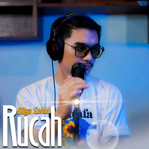 Download Lagu Gilga Sahid - Rucah MP3 Download Lagu Gilga Sahid - Rucah MP3