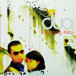 Download Lagu Dua - Kau MP3 Download Lagu Dua - Kau MP3