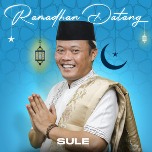 Download Lagu Sule - Ramadhan Datang MP3 Download Lagu Sule - Ramadhan Datang MP3
