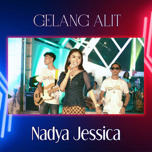 Download Lagu Nadya Jessica - gelang alit MP3 Download Lagu Nadya Jessica - gelang alit MP3